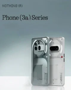 Nothing Phone 3a: Features, Camera, Battery and Updates